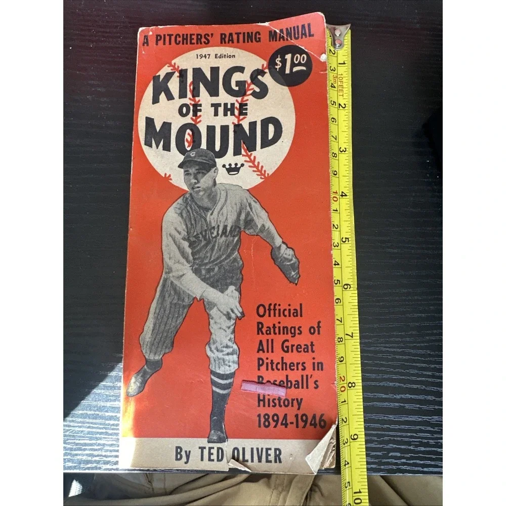 KINGS OF THE MOUND TED OLIVER PITCHER'S RATING MANUA (1947)EDITION BY TED OLIVER